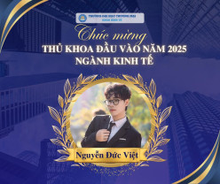 CHÚC MỪNG THỦ KHOA ĐẦU VÀO NGÀNH KINH TẾ TRƯỜNG ĐẠI HỌC THƯƠNG MẠI NĂM 2025