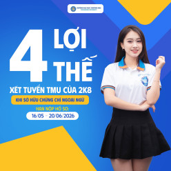 CÓ CHỨNG CHỈ NGOẠI NGỮ? 2K8 ĐỪNG BỎ LỠ LỢI THẾ KHI XÉT TUYỂN VÀO TMU!