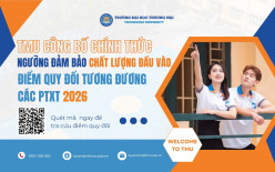 NGƯỠNG ĐẢM BẢO CHẤT LƯỢNG ĐẦU VÀO VÀ ĐIỂM QUY ĐỔI TƯƠNG ĐƯƠNG CÁC PHƯƠNG THỨC XÉT TUYỂN 2026